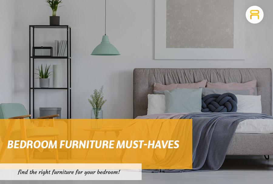 bedroom furniture must haves